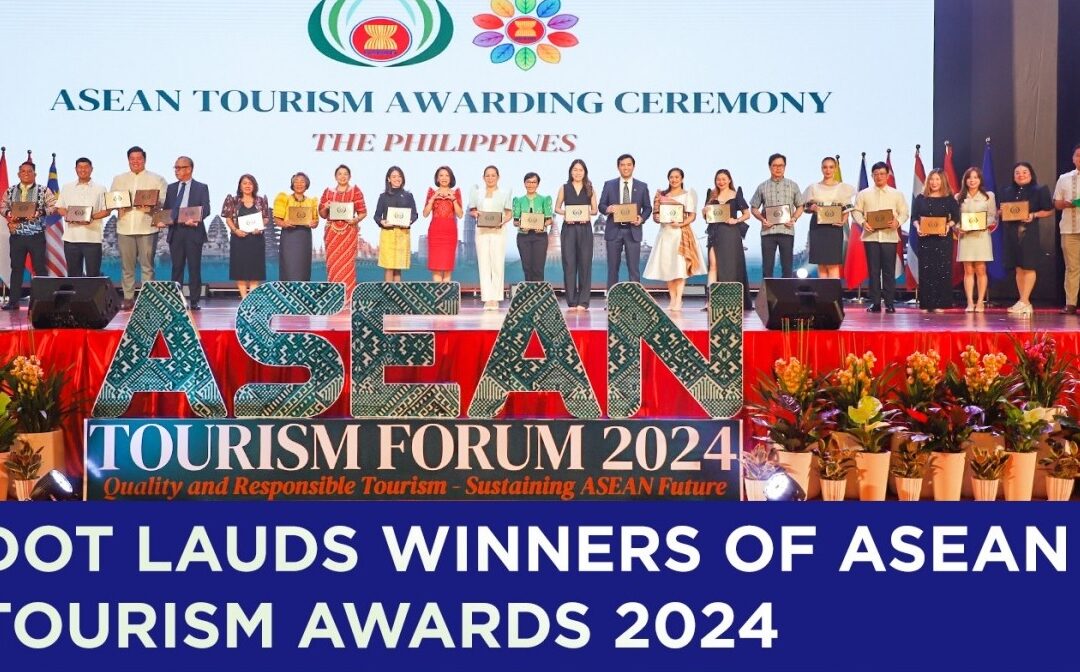 DOT lauds winners of ASEAN Tourism Awards 2024