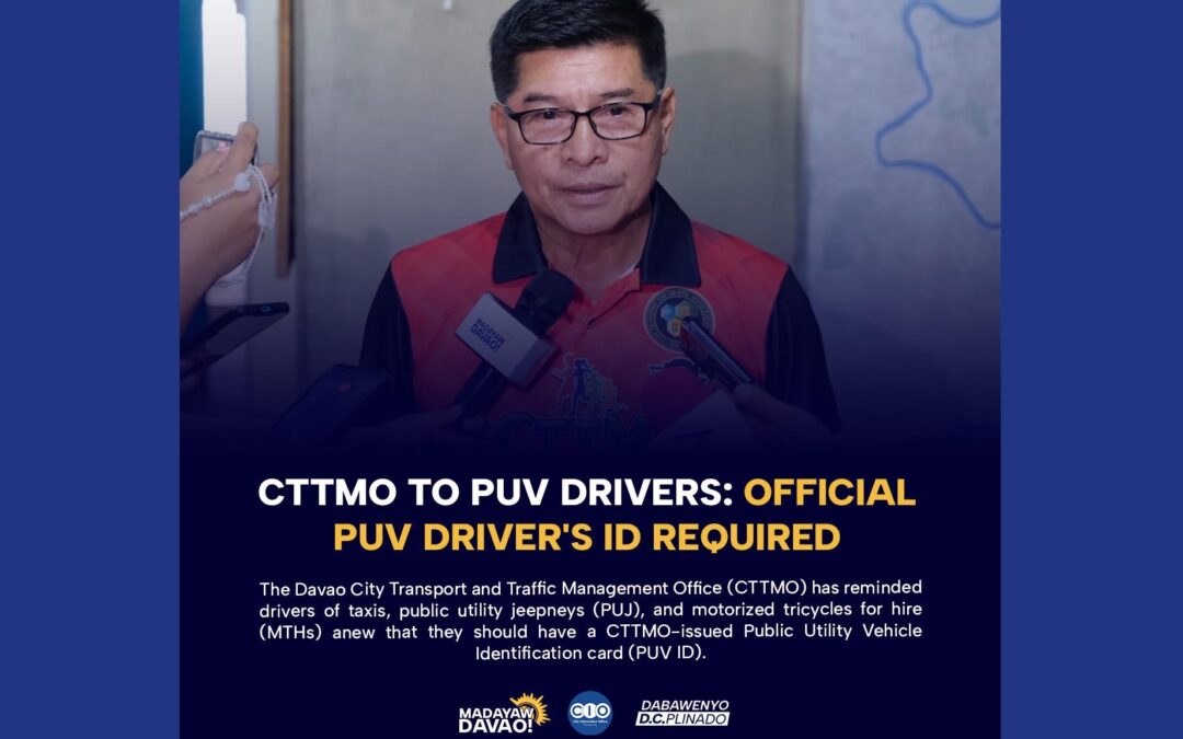 CTTMO TO PUV DRIVERS: OFFICIAL PUV DRIVER’S ID REQUIRED