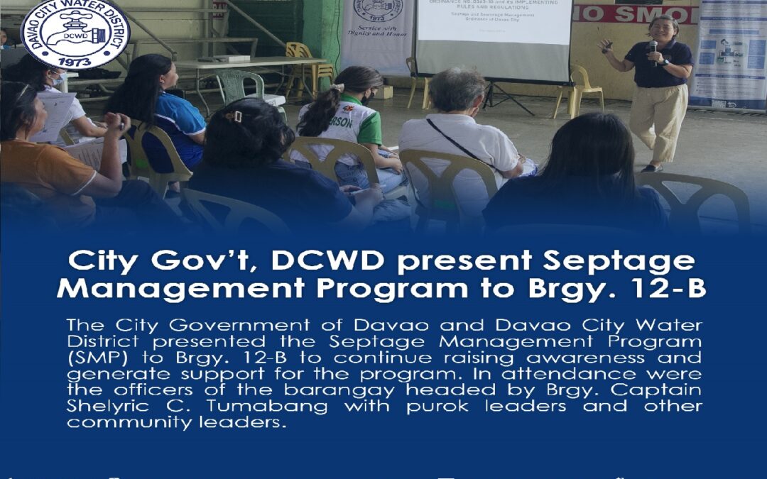 City Gov’t, DCWD present Septage Management Program to Brgy. 12-B. Read the whole article at bit.ly/3xOKq3Y
